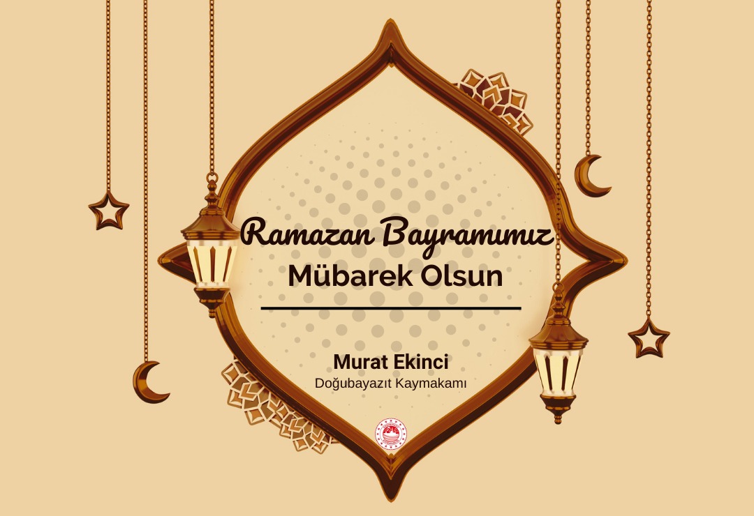 Kaymakamımız Sayın Murat Ekinci'nin Ramazan Bayramı Mesajı