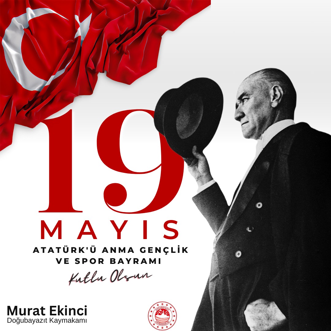 Kaymakamımız Sayın Murat Ekinci'nin 19 Mayıs Atatürk'ü Anma, Gençlik ve Spor Bayramı Mesajı