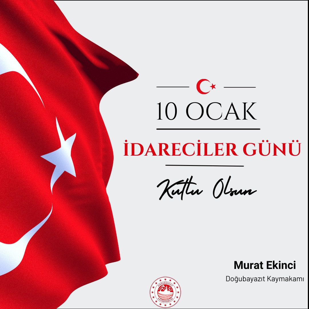 Kaymakamımız Sayın Murat Ekinci'nin 10 Ocak "idareciler Günü" mesajı